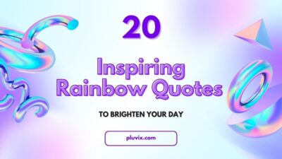 20 Inspiring Rainbow Quotes to Brighten Your Day (1)