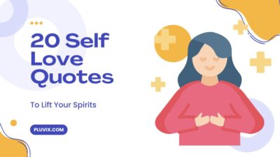 20 Self Love Quotes to Lift Your Spirits