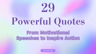 29 Powerful Quotes from Motivational Speeches to Inspire Action