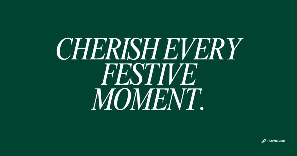 Cherish every festive moment