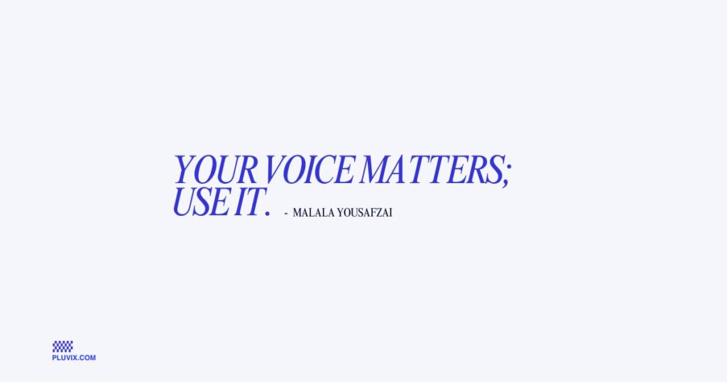 Your voice matters; use it