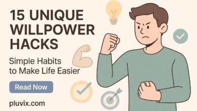 15 Unique Willpower Hacks That Make Life Easier