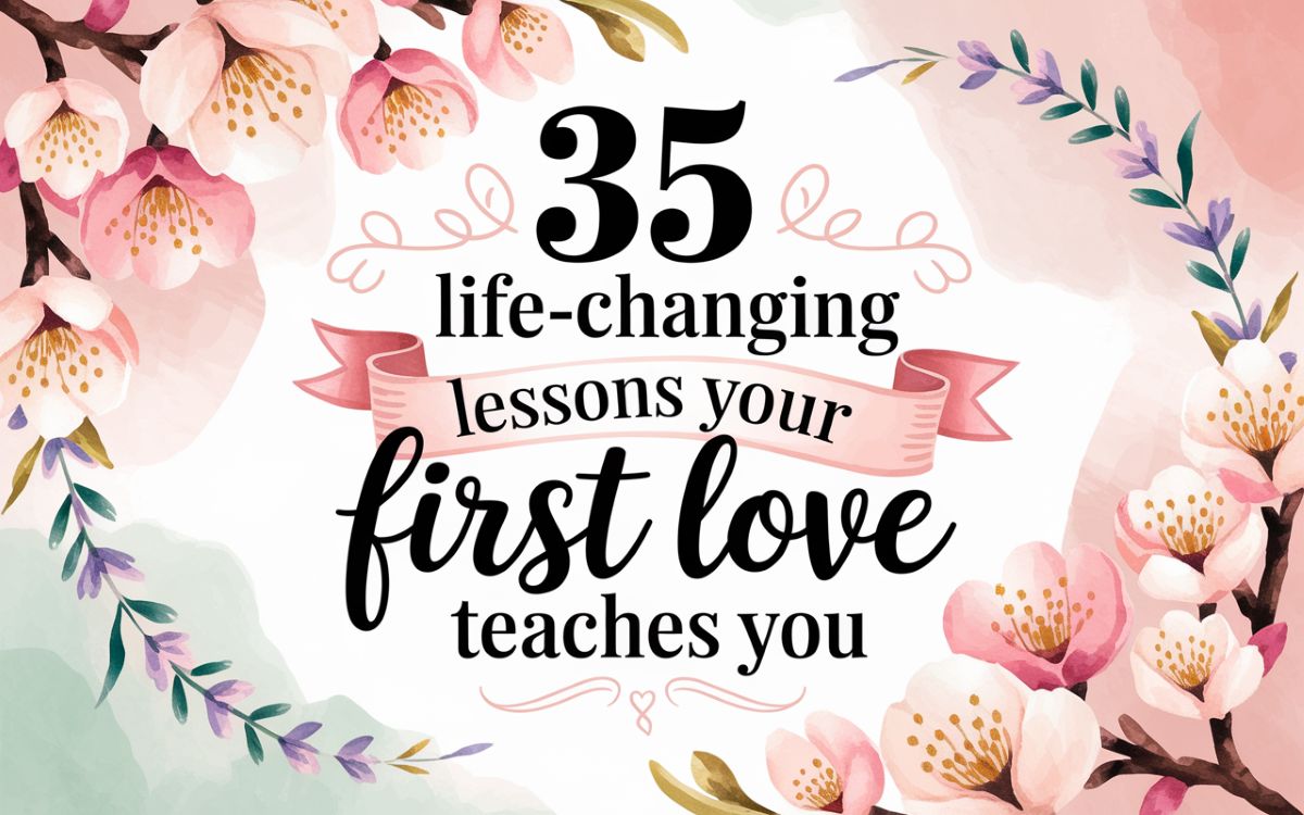 35 Hard-Won Lessons From Your First Heartbreak